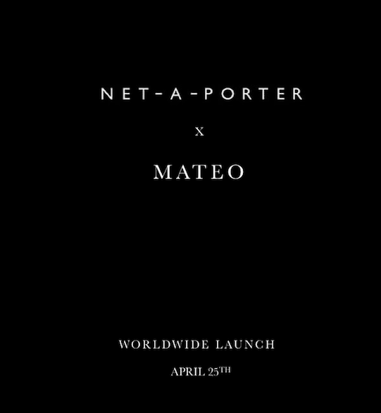 Net A Porter X Mateo Launch